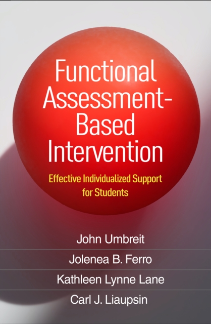 Functional Assessment-Based Intervention : Effective Individualized Support for Students, PDF eBook