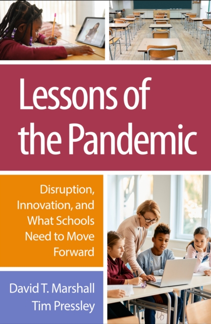 Lessons of the Pandemic : Disruption, Innovation, and What Schools Need to Move Forward, PDF eBook