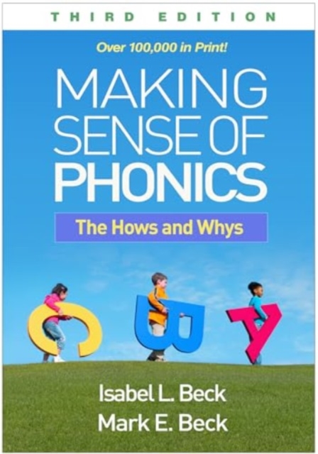 Making Sense of Phonics, Third Edition : The Hows and Whys, Paperback / softback Book