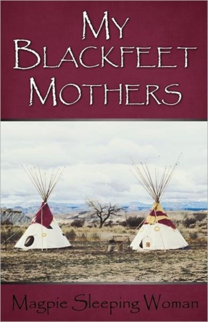 My Blackfeet Mothers, Paperback / softback Book