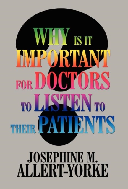 Why Is It Important for Doctors to Listen to Their Patients?, Hardback Book