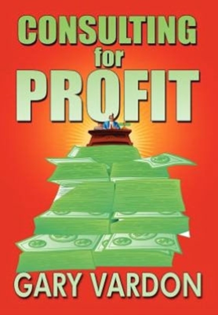 Consulting for Profit, Hardback Book