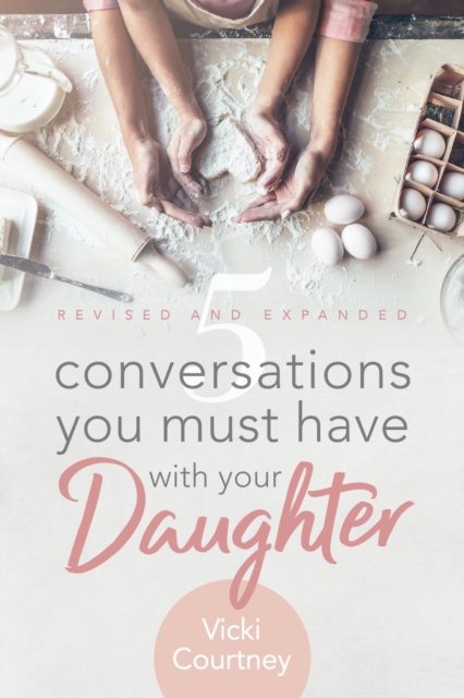5 Conversations You Must Have with Your Daughter, Revised and Expanded Edition, EPUB eBook