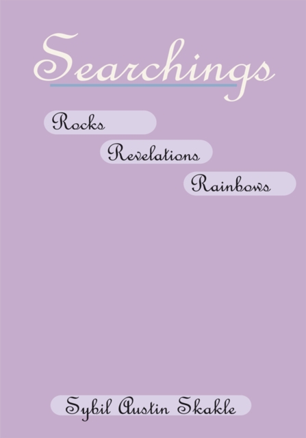 Searchings : Rocks Revelations Rainbows, EPUB eBook