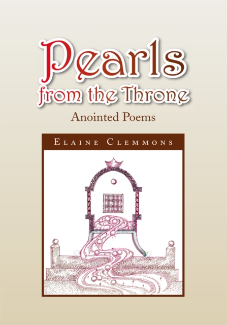 Pearls from the Throne : Anointed Poems, EPUB eBook