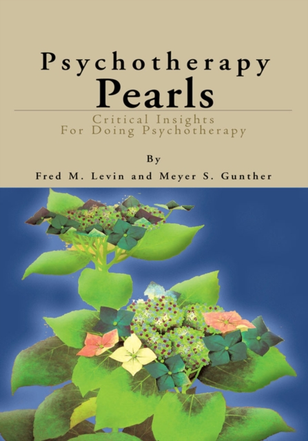 Psychotherapy Pearls : Critical Insights for Doing Psychotherapy, EPUB eBook