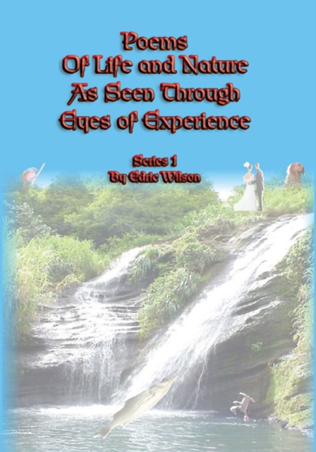 Poems of Life and Nature as Seen Through Eyes of Experience(Series 1), EPUB eBook