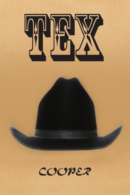 Tex : A Novel About an Unforgettable Bible-Thumping Texan, EPUB eBook