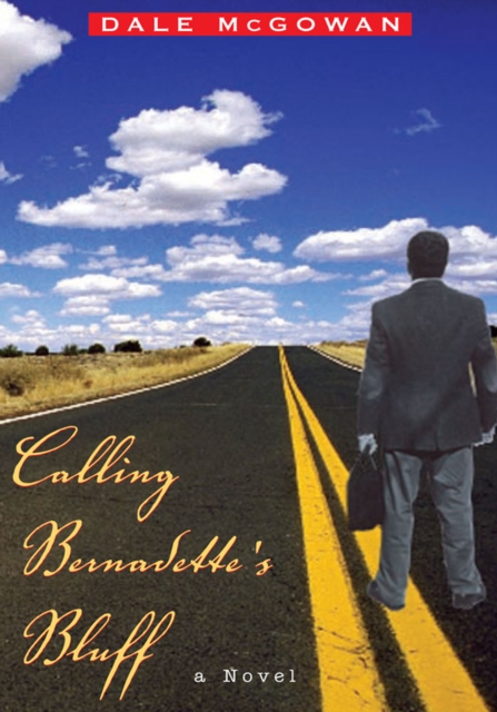 Calling Bernadette's Bluff : A Novel, EPUB eBook