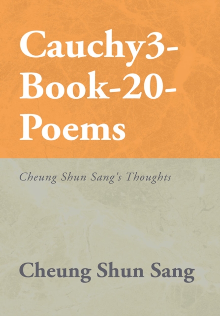 Cauchy3-Book-20-Poems : Cheung Shun Sang's Thoughts, EPUB eBook