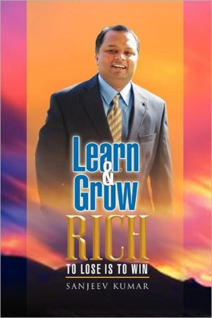 Learn and Grow Rich : To Loose Is to Win, Paperback / softback Book