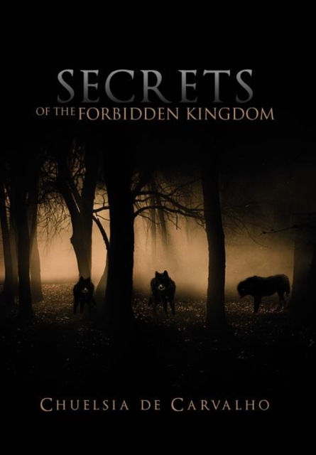 Secrets of the Forbidden Kingdom, Hardback Book