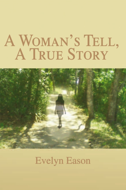 A Woman's Tell, a True Story, EPUB eBook