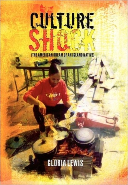 Culture Shock : The American Dream of an Island Native, Hardback Book