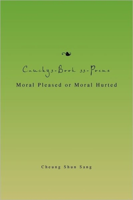 Cauchy3-Book 33-Poems : Moral Pleased or Moral Hurted, Paperback / softback Book