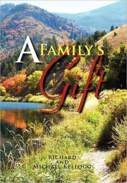 A Family's Gift : Our Gift to the World, Paperback / softback Book