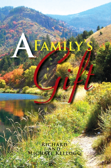 A Family'S Gift : Our Gift to the World, EPUB eBook
