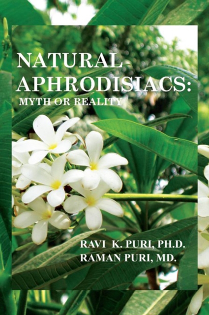 Natural Aphrodisiacs : Myth or Reality, EPUB eBook