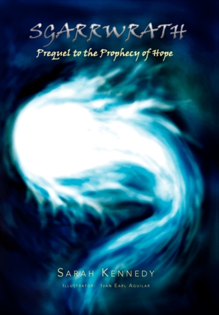 Sgarrwrath : Prequel to Prophecy of Hope, Hardback Book