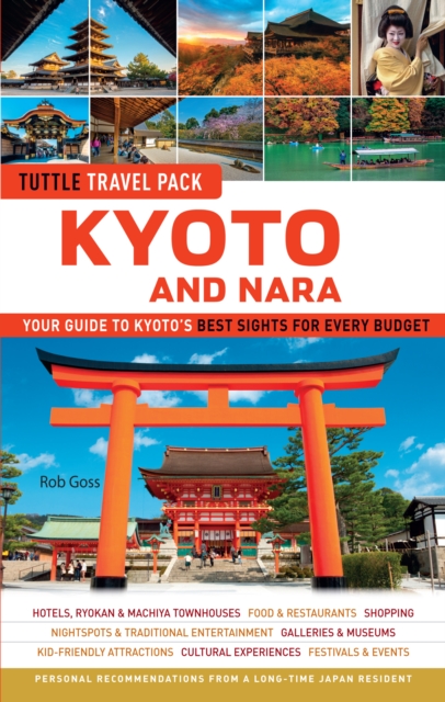 Kyoto and Nara Tuttle Travel Pack Guide + Map : Your Guide to Kyoto's Best Sights for Every Budget, EPUB eBook