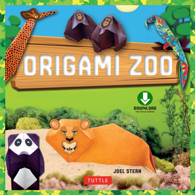 Origami Zoo Ebook : Make a Complete Zoo of Origami Animals!: Origami Book with 15 Projects Plus Downloadable Paper Patterns & Stickers, EPUB eBook