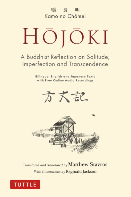 Hojoki: A Buddhist Reflection on Solitude : Imperfection and Transcendence - Bilingual English and Japanese Texts with Free Online Audio Recordings, EPUB eBook