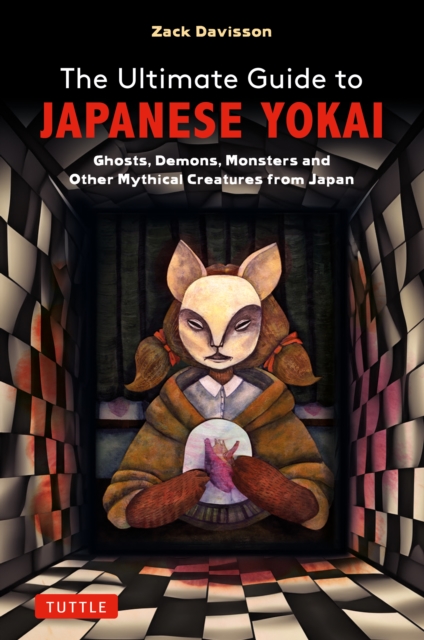 Ultimate Guide to Japanese Yokai : Ghosts, Demons, Monsters and other Creepy Creatures from Japan(with Over 250 Images), PDF eBook