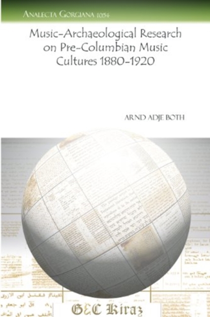 Music-Archaeological Research on Pre-Columbian Music Cultures 1880-1920, Paperback / softback Book