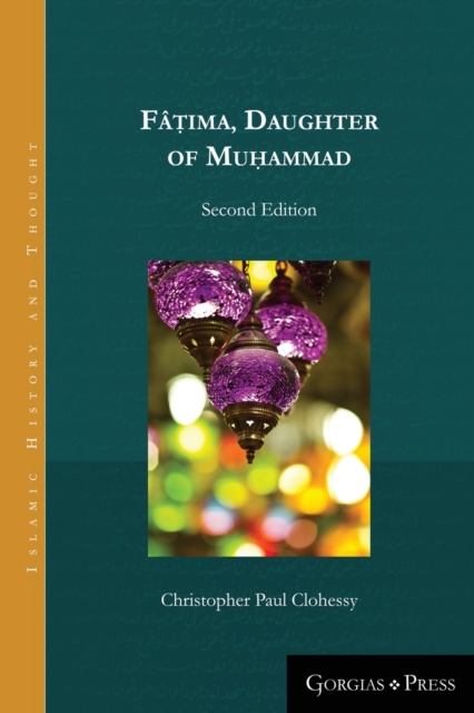 Fatima, Daughter of Muhammad (2nd ed.) : Second Edition, Paperback / softback Book