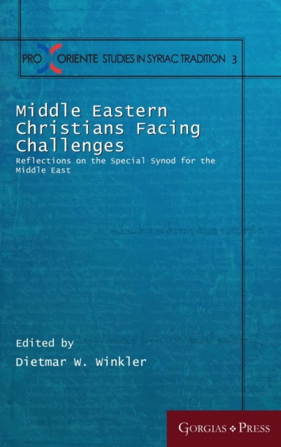 Middle Eastern Christians Facing Challenges : Reflections on the Special Synod for the Middle East, Hardback Book