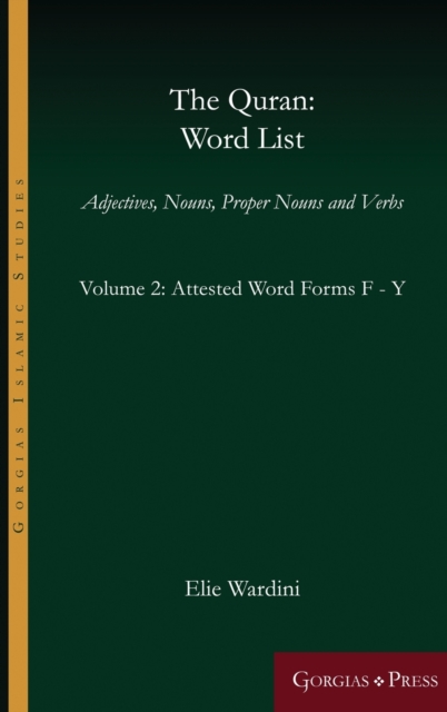 The Quran: Word List (Volume 2) : Adjectives, Nouns, Proper Nouns and Verbs, Hardback Book