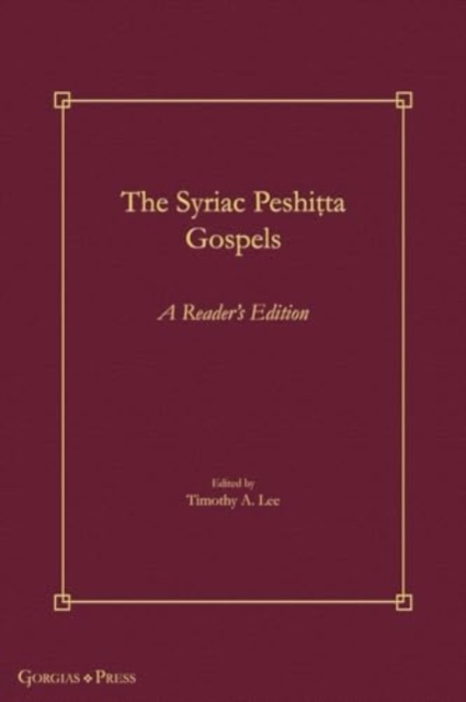 The Syriac Peshi&#7789;ta Gospels : A Reader's Edition, Paperback / softback Book