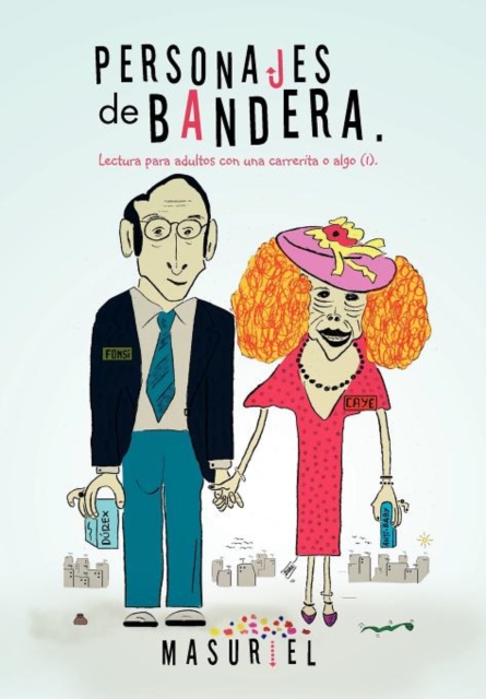 Personajes de Bandera. : Lectura Para Adultos Con Una Carrerita O Algo (1)., Hardback Book