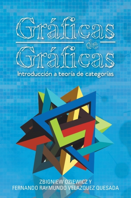 Graficas De Graficas : Introduccion a Teoria De Categorias, Paperback / softback Book