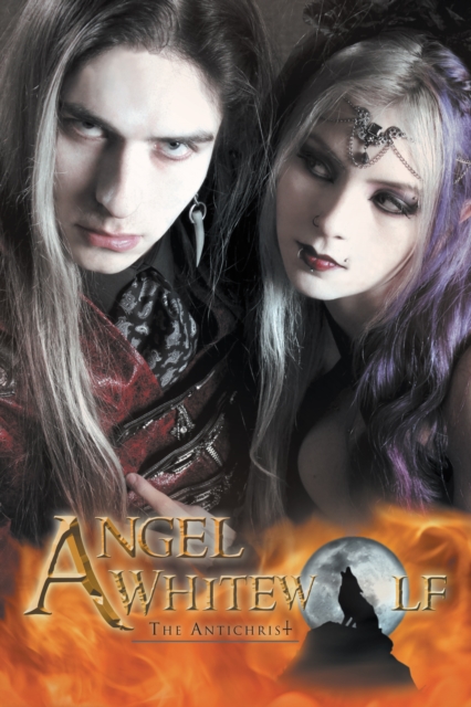 Angel Whitewolf : The Antichrist, EPUB eBook
