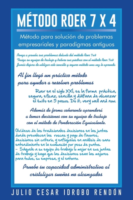 Metodo Roer 7 X 4 : Metodo Para Solucion de Problemas Empresariales y Paradigmas Antiguos, Paperback / softback Book