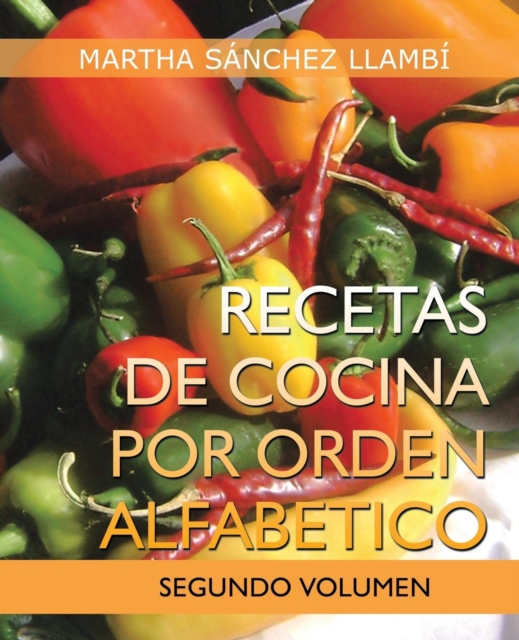 Recetas de Cocina Por Orden Alfabetico : Segundo Volumen, Paperback / softback Book