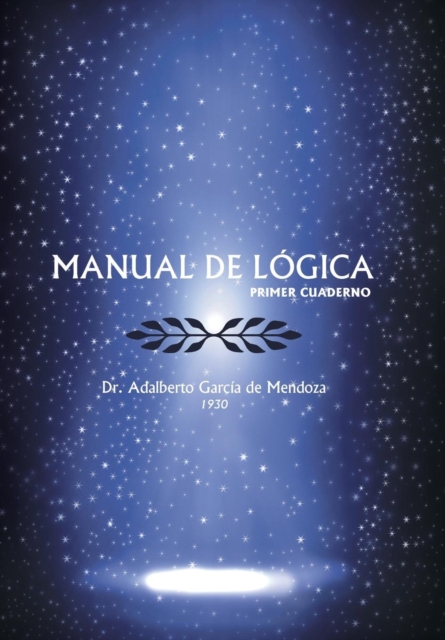 Manual de Logica : (Primer Cuaderno), Hardback Book