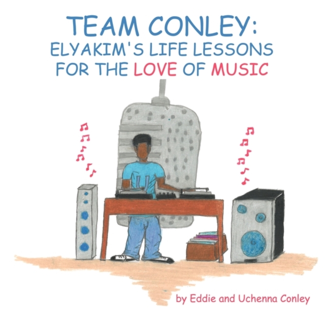 Team Conley : Elaykim's Life Lessons For the Love of Music, Paperback / softback Book