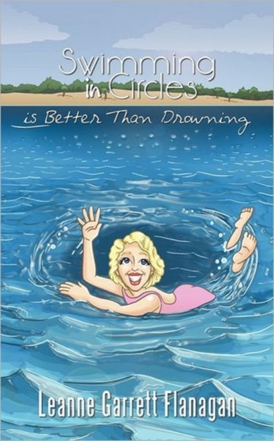 Swimming in Circles is Better Than Drowning, Paperback / softback Book
