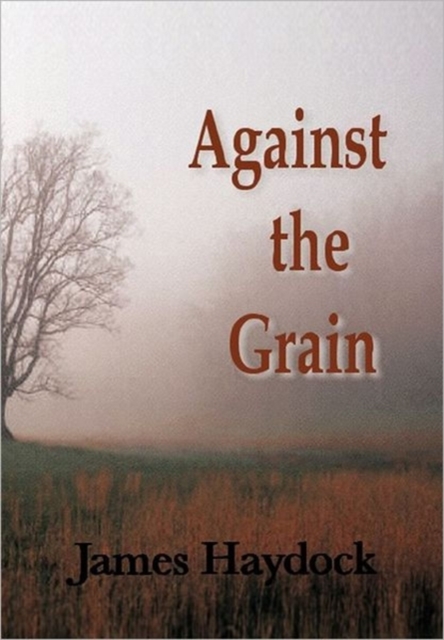Against the Grain, Hardback Book