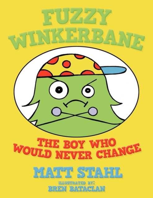 Fuzzy Winkerbane : The Boy Who Would Never Change, Paperback / softback Book
