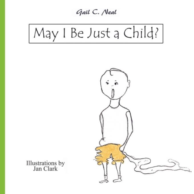 May I Be Just a Child?, Paperback / softback Book