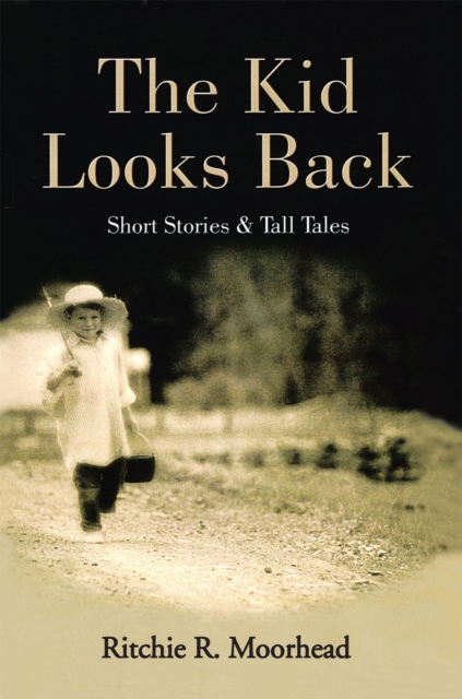The Kid Looks Back-Short Stories & Tall Tales, EPUB eBook
