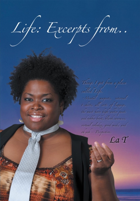 Life: Excerpts From.. : Things I Got from a Place Called Life, EPUB eBook