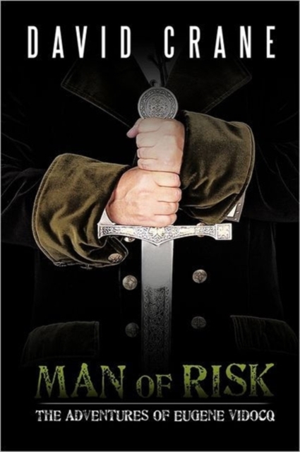 Man of Risk : The Adventures of Eugene Vidocq, Paperback / softback Book