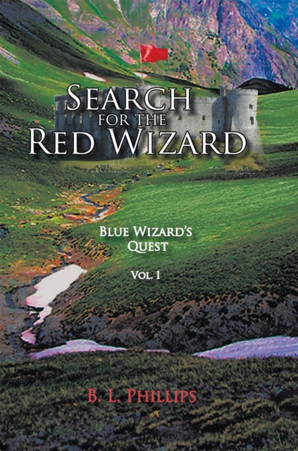 Search for the Red Wizard : Blue Wizard'S Quest, EPUB eBook