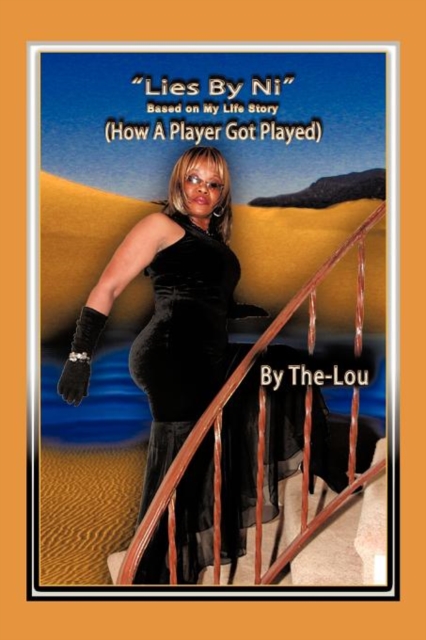 The Lies by Ni : How a Player Got Played (Based on My Life Story), Paperback / softback Book