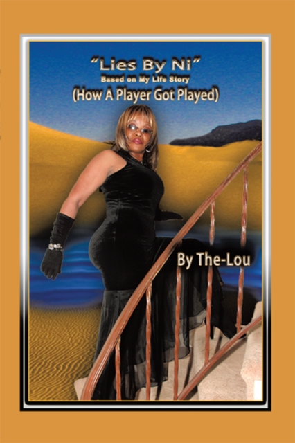 The Lies by Ni : How a Player Got Played (Based on My Life Story), EPUB eBook