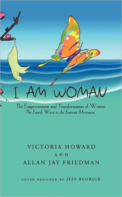 I Am Woman : The Empowerment and Transformation of Women, Paperback / softback Book